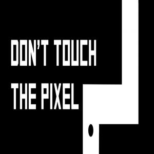 Ne touchez pas le pixel