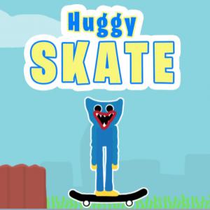 Skate huggy