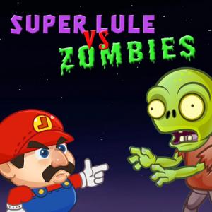 Super Lule VS зомби