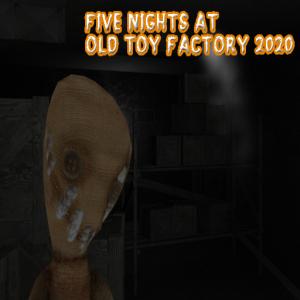 Пять ночей на старой фабрике игрушек 2020