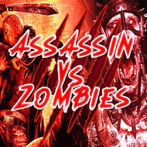 Assassin vs Zombies.
