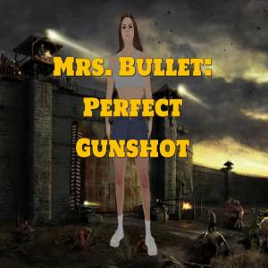 Mme Bullet: Gunshot parfait