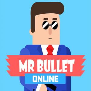 Mr. Bullet online.